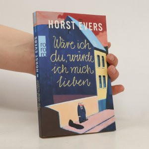 gebrauchtes Buch – Horst Evers – Wäre ich du, würde ich mich lieben