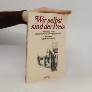 gebrauchtes Buch – Kristiane Allert-Wybranietz – Wir selbst sind der Preis : poetische Texte