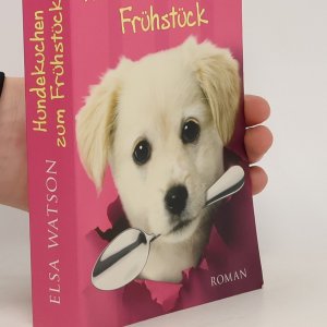 gebrauchtes Buch – Elsa Watson – Hundekuchen zum Frühstück