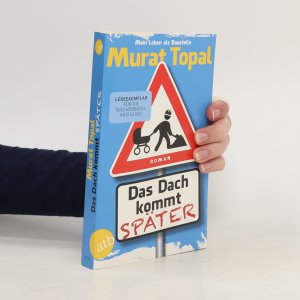 gebrauchtes Buch – Murat Topal – Das Dach kommt später