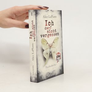 gebrauchtes Buch – Alice LaPlante – Ich darf nicht vergessen