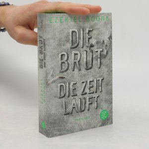 gebrauchtes Buch – Ezekiel Boone – Die Brut - Die Zeit läuft: Thriller