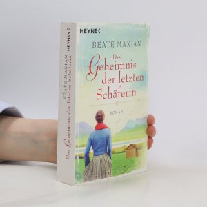 gebrauchtes Buch – Beate Maxian – Das Geheimnis der letzten Schäferin: Roman