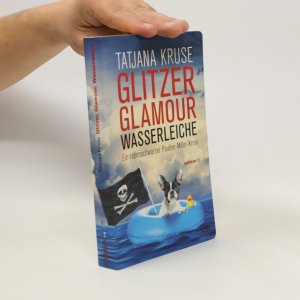 gebrauchtes Buch – Tatjana Kruse – Glitzer, Glamour, Wasserleiche: Ein rabenschwarzer Pauline-Miller-Krimi