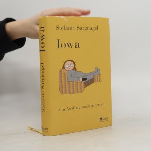 gebrauchtes Buch – Stefanie Sargnagel – Iowa: Ein Ausflug nach Amerika