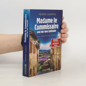 gebrauchtes Buch – Pierre Martin – Madame le Commissaire und der tote Liebhaber: Ein Provence-Krimi