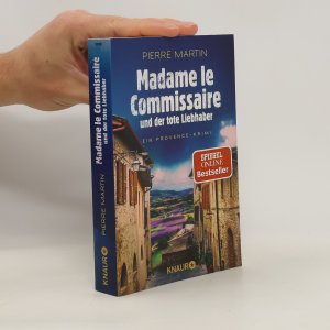 gebrauchtes Buch – Pierre Martin – Madame le Commissaire und der tote Liebhaber: Ein Provence-Krimi