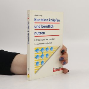 gebrauchtes Buch – Gudrun Fey – Kontakte knüpfen und beruflich nutzen