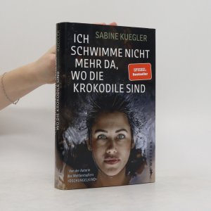 gebrauchtes Buch – Sabine Kuegler – Ich schwimme nicht da, wo die Krokodile sind