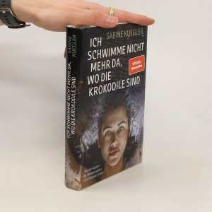 gebrauchtes Buch – Sabine Kuegler – Ich schwimme nicht da, wo die Krokodile sind