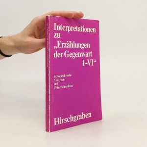 Interpretationen zu Erzählungen der Gegenwart I-VI