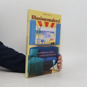 gebrauchtes Buch – Maggie Colvin – Illusionsmalerei. Verblüffende Effekte einfach und dekorativ