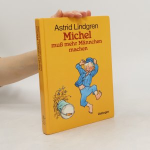 gebrauchtes Buch – Astrid Lindgren – Michel muß mehr Männchen machen