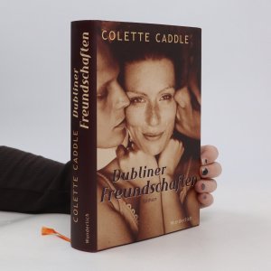 gebrauchtes Buch – Colette Caddle – Dubliner Freundschaften