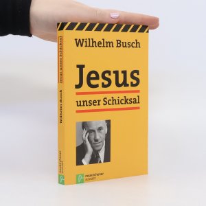 gebrauchtes Buch – Wilhelm Busch – Jesus unser Schicksal