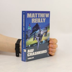 gebrauchtes Buch – Matthew Reilly – Auf Crashkurs