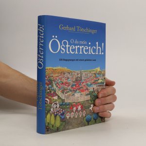 gebrauchtes Buch – Gerhard Tötschinger – O du mein Österreich!