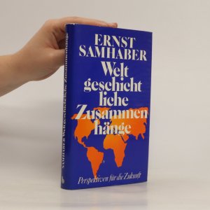 gebrauchtes Buch – Ernst Samhaber – Weltgeschichtliche Zusammenhänge