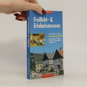 Freilicht- & Erlebnismuseen