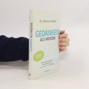 gebrauchtes Buch – Marcus Täuber – Gedanken als Medizin