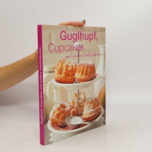 gebrauchtes Buch – Kolektiv – Guglhupf, Cupcakes und andere Köstlichkeiten