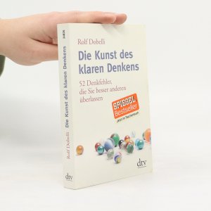 gebrauchtes Buch – Rolf Dobelli – Die Kunst des klaren Denkens