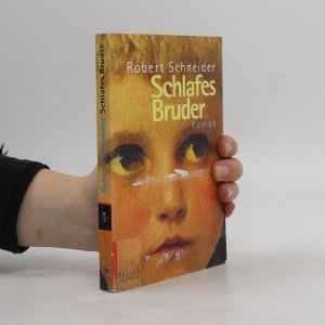 gebrauchtes Buch – Robert Schneider – Schlafes Bruder