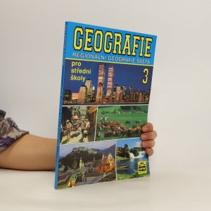 Geografie 3. Regionální geografie světa pro střední školy