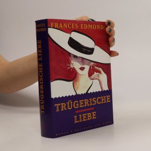 gebrauchtes Buch – Frances Edmonds – Trügerische Liebe