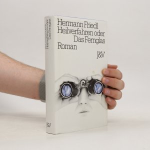 gebrauchtes Buch – Hermann Friedl – Heilverfahren, oder, Das Fernglas