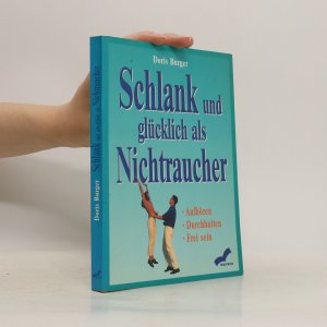 gebrauchtes Buch – Doris Burger – Schlank und glücklich als Nichtraucher