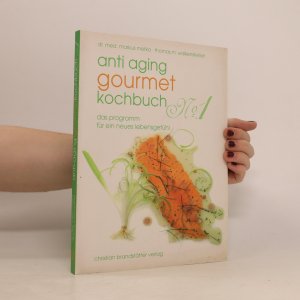 gebrauchtes Buch – Markus Metka – Anti-Aging-Gourmet-Kochbuch No. 1