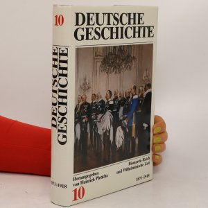 gebrauchtes Buch – Kolektiv – Deutsche Geschichte 10. 1871-1918.  Bismarck-Reich und Wilhelminische Zeit