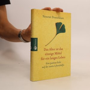 gebrauchtes Buch – Nossrat Peseschkian – Das Alter ist das einzige Mittel für ein langes Leben