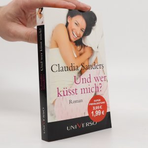 gebrauchtes Buch – Claudia Sanders – Und wer küsst mich?