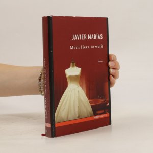 gebrauchtes Buch – Javier Marías – Mein Herz so weiß