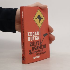 gebrauchtes Buch – Edgar Dutka – Záliv Osamění & zapomenuté australské povídky