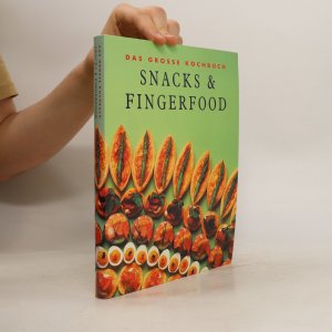 Das große Kochbuch Snacks & Fingerfood