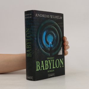 gebrauchtes Buch – Andreas Wilhelm – Projekt Babylon