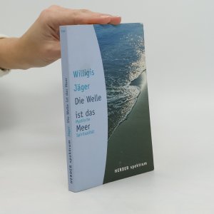 gebrauchtes Buch – Willigis Jäger – Die Welle ist das Meer: Mystische Spiritualität