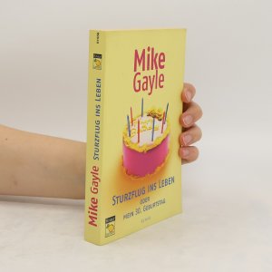 gebrauchtes Buch – Mike Gayle – Sturzflug ins Leben oder mein 30. Geburtstag