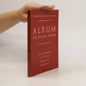 The Album Picture Book of the Rijksmuseum Amsterdam