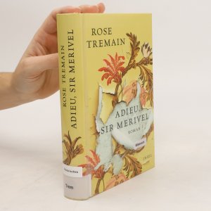 gebrauchtes Buch – Rose Tremain – Adieu, sir Merivel