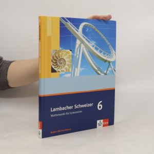 Lambacher Schweizer 6. Mathematik für Gymnasien