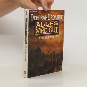 gebrauchtes Buch – Crombie Deborah – Alles wird gut