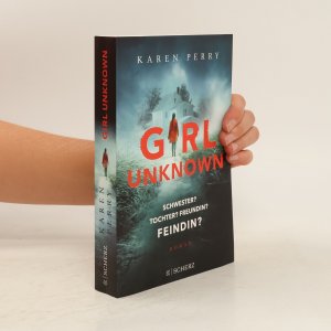 gebrauchtes Buch – Karen Perry – Girl Unknown - Schwester? Tochter? Freundin? Feindin?