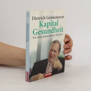 gebrauchtes Buch – Dietrich Grönemeyers – Kapital Gesundheit