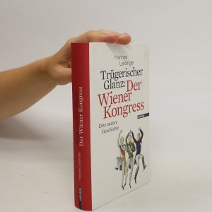 gebrauchtes Buch – Hannes Leidinger – Trügerischer Glanz: der Wiener Kongress