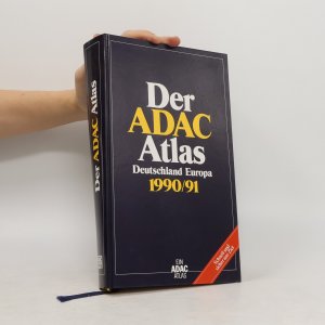 Der ADAC Atlas : Deutschland Europa 1990/1991