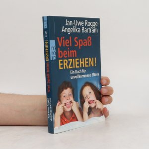 gebrauchtes Buch – Jan Uwe Rogge – Viel Spaß beim Erziehen!